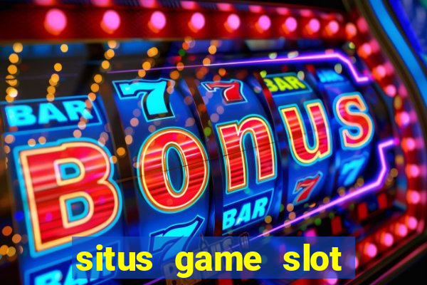 situs game slot paling gacor