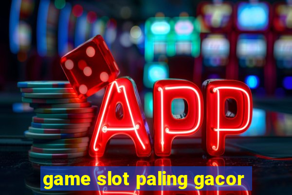 game slot paling gacor