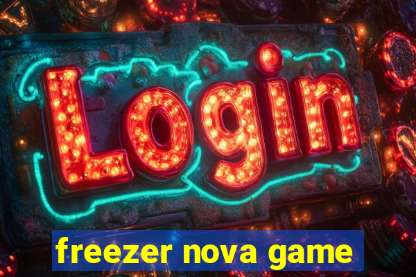 freezer nova game