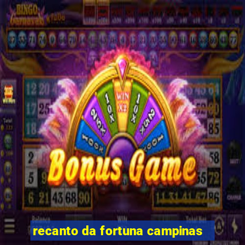 recanto da fortuna campinas