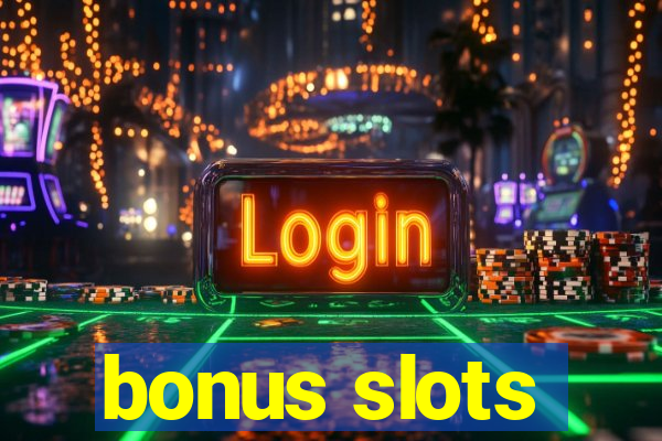 bonus slots