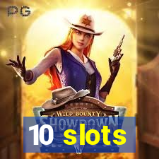 10 slots