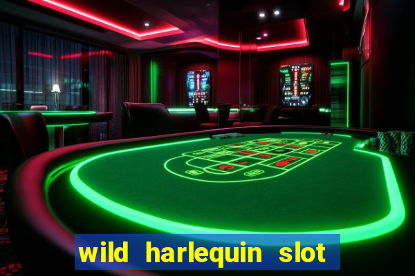 wild harlequin slot free play