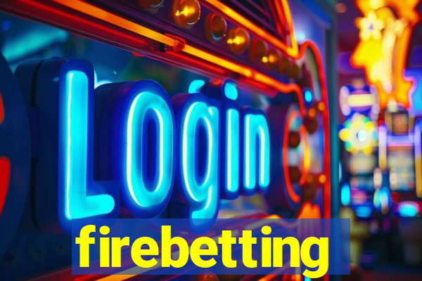 firebetting