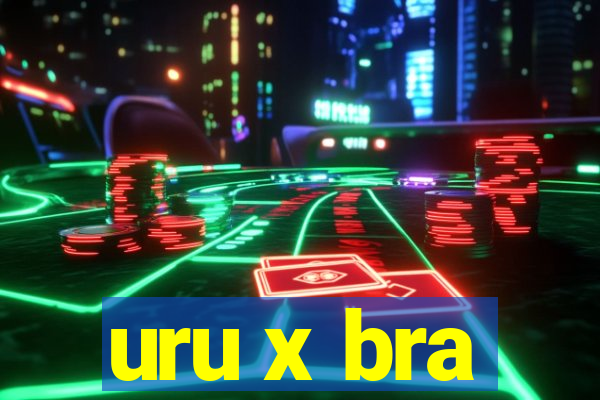 uru x bra