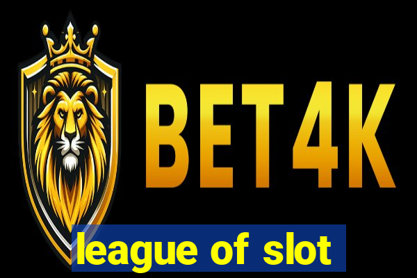 league of slot