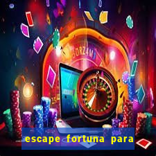 escape fortuna para fan 160