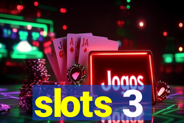 slots 3