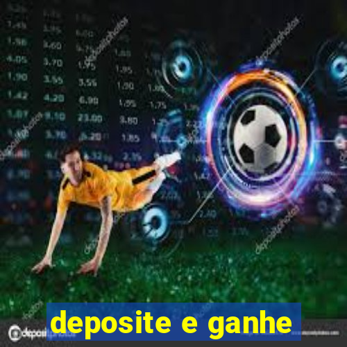 deposite e ganhe