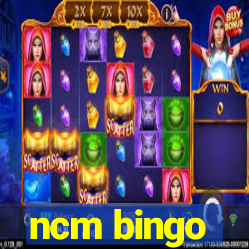 ncm bingo