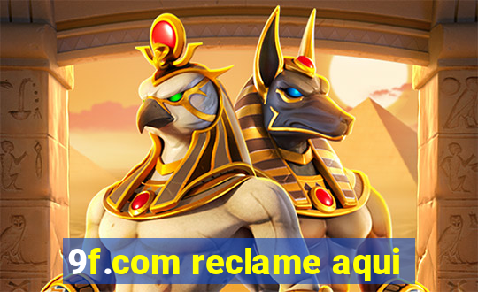 9f.com reclame aqui