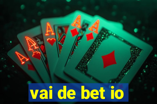 vai de bet io