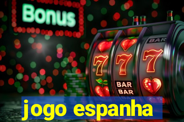 jogo espanha