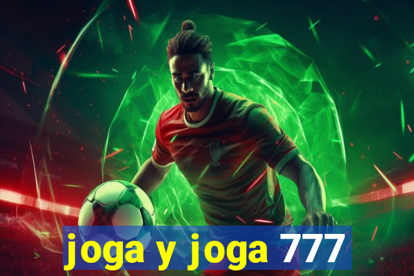 joga y joga 777