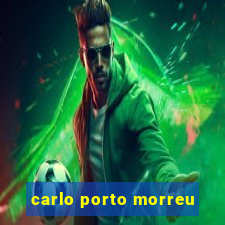 carlo porto morreu