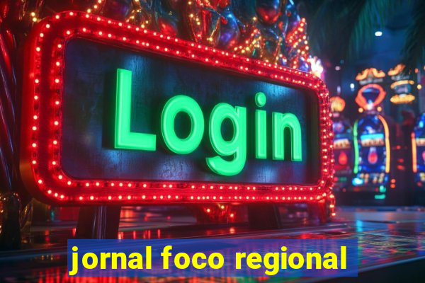 jornal foco regional