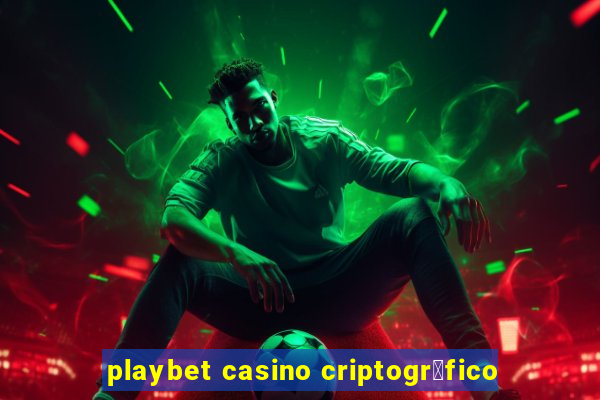 playbet casino criptogr谩fico