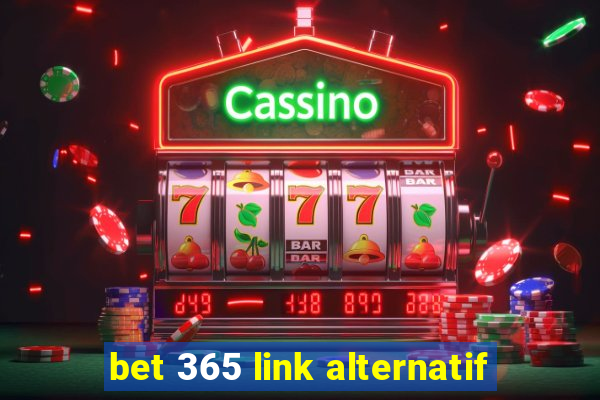 bet 365 link alternatif