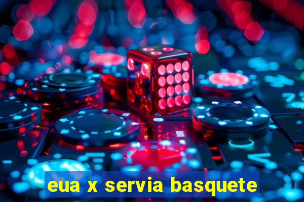 eua x servia basquete