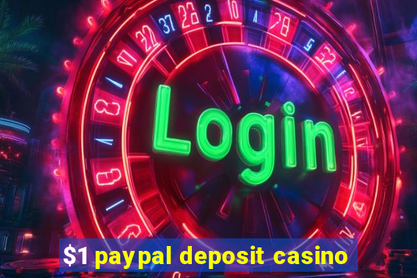 $1 paypal deposit casino