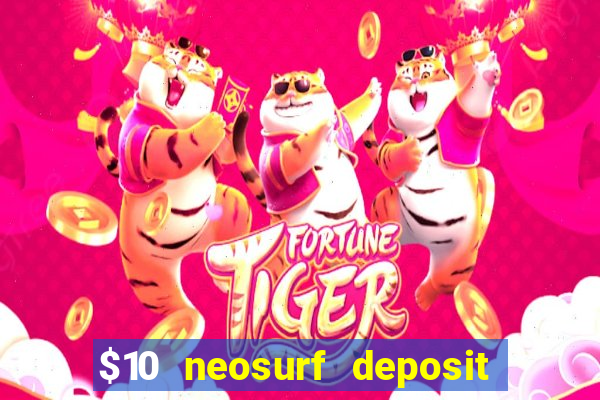 $10 neosurf deposit casinos australia