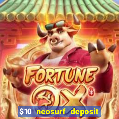 $10 neosurf deposit casinos australia