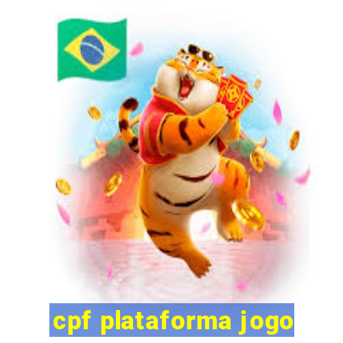 cpf plataforma jogo