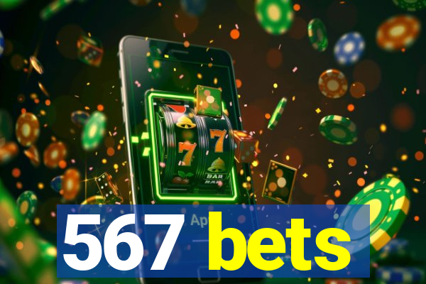 567 bets