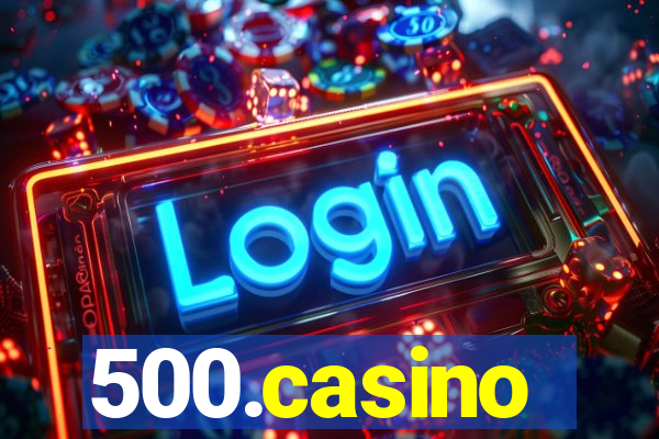 500.casino