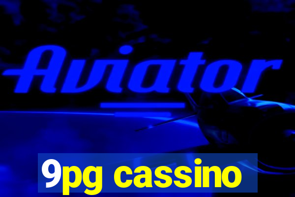 9pg cassino