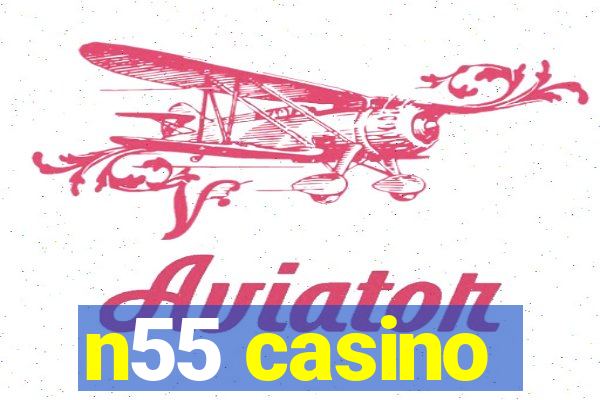 n55 casino