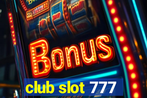 club slot 777