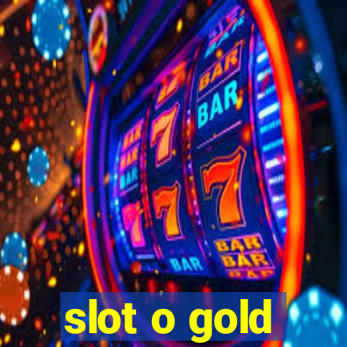 slot o gold