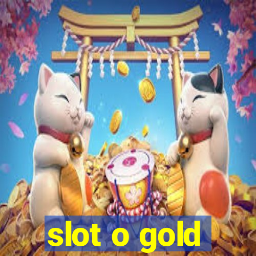 slot o gold