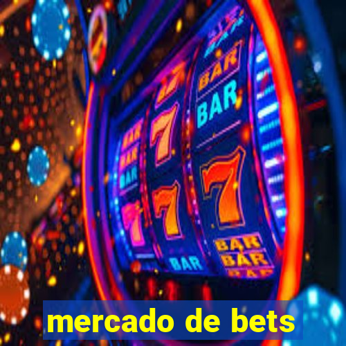 mercado de bets