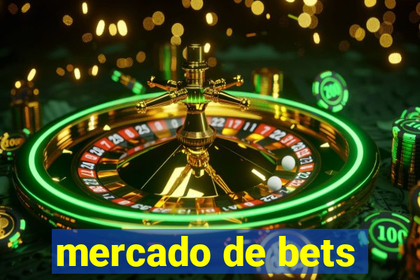 mercado de bets