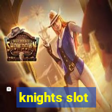 knights slot