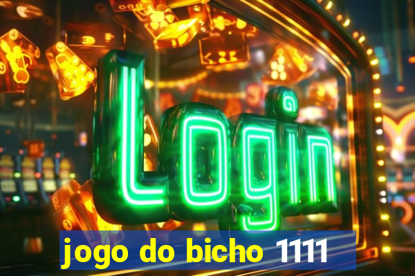 jogo do bicho 1111