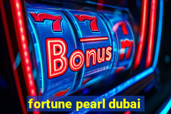 fortune pearl dubai