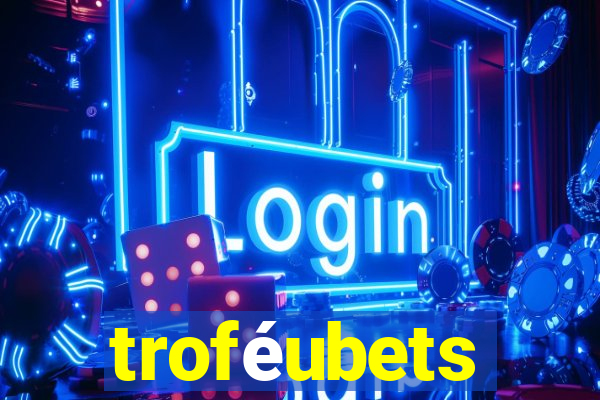 troféubets