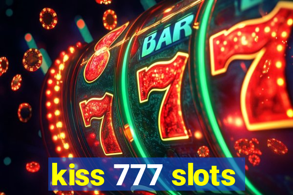 kiss 777 slots