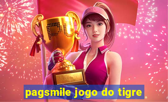 pagsmile jogo do tigre