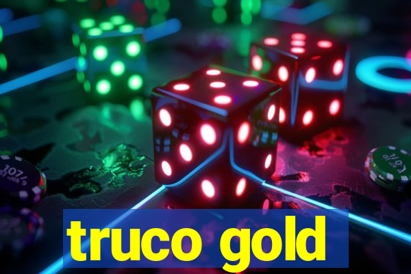 truco gold