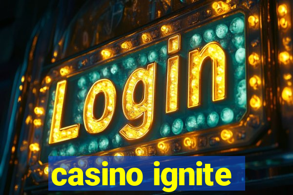 casino ignite