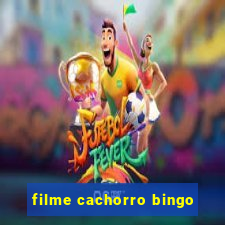 filme cachorro bingo