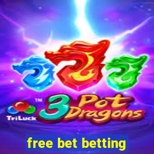 free bet betting