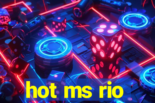 hot ms rio