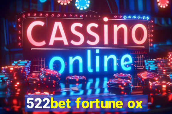 522bet fortune ox