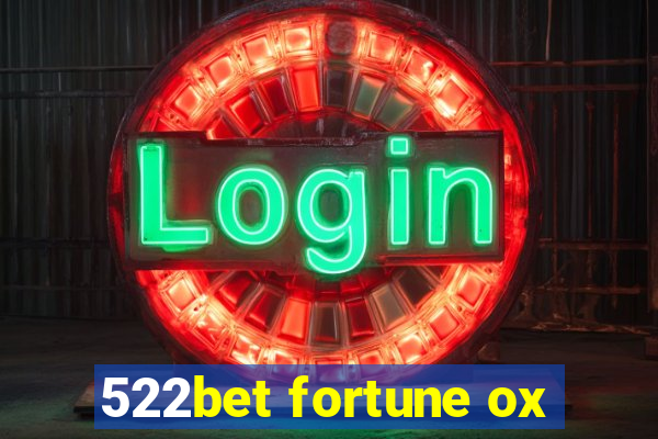 522bet fortune ox