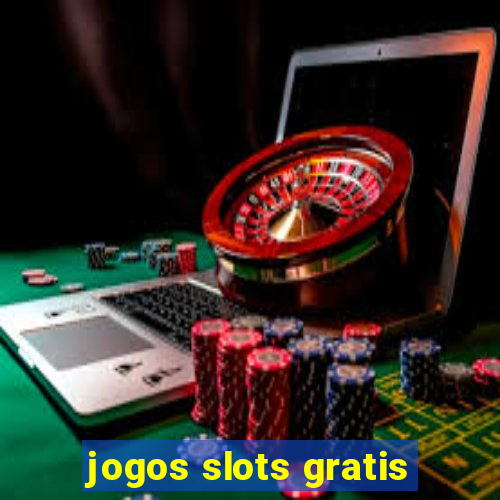 jogos slots gratis